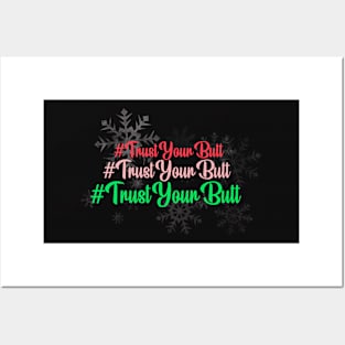 Trust Your Butt (Christmas) Posters and Art